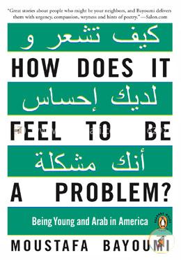 How Does It Feel to Be a Problem?: Being Young and Arab in America image