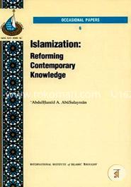 Islamization: Reforming Contemporary Knowledge  image