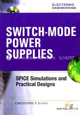 Switch-Mode Power Supplies: SPICE Simulations and Practical Designs image