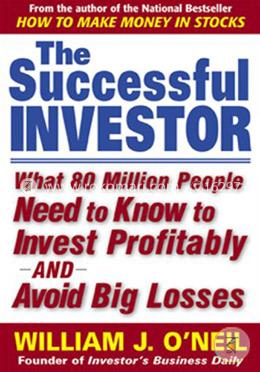 The Successful Investor: What 80 Million People Need to Know to Invest Profitably and Avoid Big Losses image