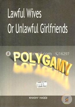 Lawful Wives or Unlawful Girlfriends Polygamy image