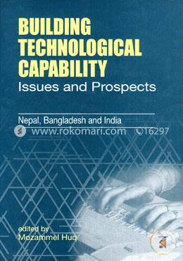 Building Technological Capability: Issues and Prospects - Nepal, Bangladesh and India image