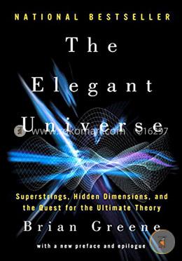The Elegant Universe – Superstrings, Hidden Dimensions, and the Quest for the Ultimate Theory  image