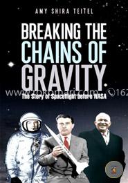 Breaking the Chains of Gravity: The Story of Spaceflight before NASA image