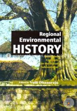 Regional Environmental History: Issues and Concepts in the Indian Subcontinent image