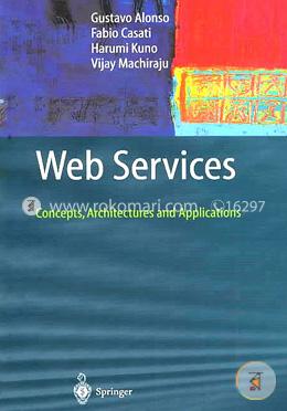 Web Services: Concepts, Architectures and Applications image