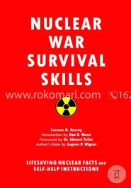 Nuclear War Survival Skills: Lifesaving Nuclear Facts and SelfHelp Instructions