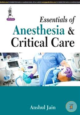 Essentials Of Anesthesia and Critical Care image
