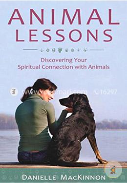 Animal Lessons: Discovering Your Spiritual Connection with Animals  image