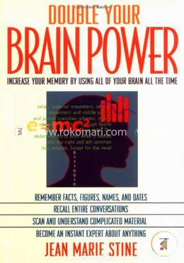 Double Your Brain Power: How to Use All of Your Brain All of the Time image