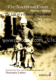 Nocturnal Court: The Life of a Prince of Hyderabad: Translated From Urdu Darbaar-E-Durbaar'S By Sidq Jaisi image
