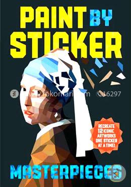 Paint by Sticker Masterpieces: Re-create 12 Iconic Artworks One Sticker at a Time! image