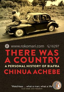 There Was a Country: A Personal History of Biafra image