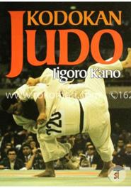 Kodokan Judo: the Essential Guide to Judo by its Founder Jigoro Kano image