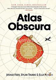 Atlas Obscura: An Explorer's Guide to the World's Hidden Wonders image