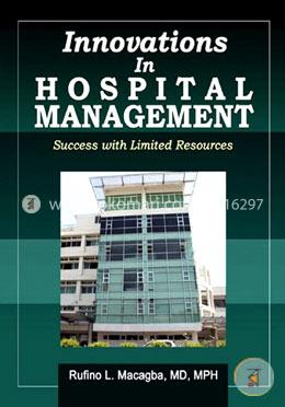 Innovations in Hospital Management: Success with Limited Resources image