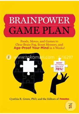 Brainpower Game Plan: Sharpen Your Memory, Improve Your Concentration, and Age-Proof Your Mind in Just 4 Weeks image