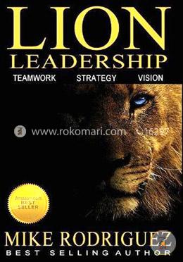 Lion Leadership: Teamwork, Strategy, Vision image