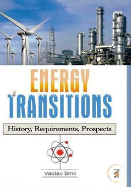 Energy Transitions: History, Requirements, Prospects image