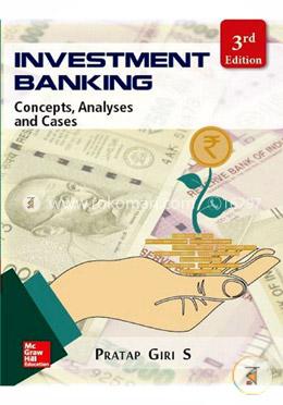 Investment Banking, Concepts, Analyses and Cases image
