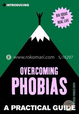 Introducing Overcoming Phobias: A Practical Guide image