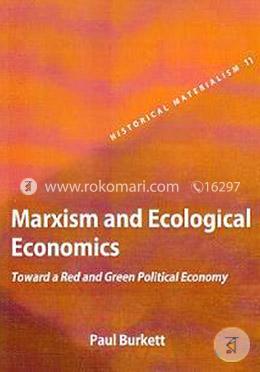 Marxism and Ecological Economics: Toward a Red and Green Political Economy image