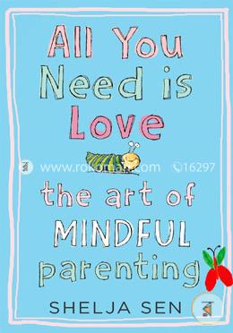 All you need is Love: The art of mindful parenting image