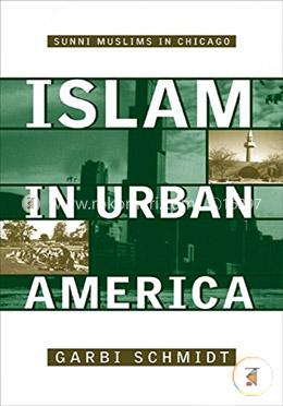 Islam in Urban America: Sunni Muslims In Chicago image