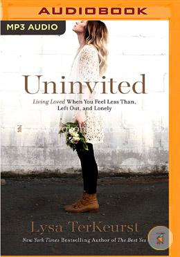 Uninvited: Living Loved When You Feel Less Than, Left Out, and Lonely image