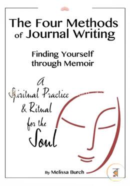The Four Methods of Journal Writing: Finding Yourself through Memoir image