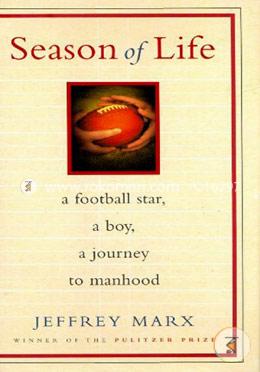 Season of Life: A Football Star, a Boy, a Journey to Manhood image