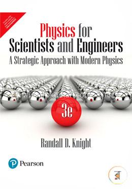 Physics for Scientists and Engineers: A Strategic Approach with Modern Physics 