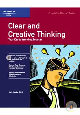 Clear and Creative Thinking: Your Key to Working Smarter image
