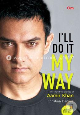 I'll do it My Way The Incredible Journey of Aamir Khan image