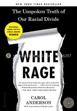 White Rage: The Unspoken Truth of Our Racial Divide image