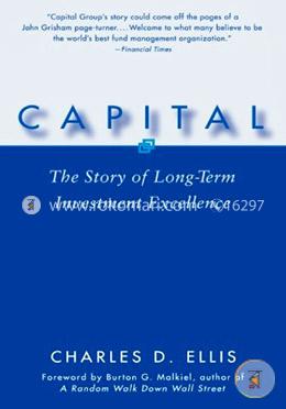 Capital: The Story of Long–Term Investment Excellence  image