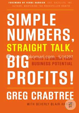 Simple Numbers, Straight Talk, Big Profits: 4 Keys To Unlock Your Business Potential image