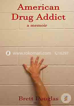 American Drug Addict: a memoir image