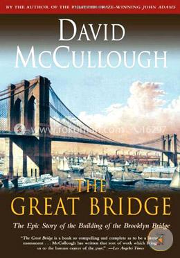 The Great Bridge: The Epic Story of the Building of the Brooklyn Bridge image