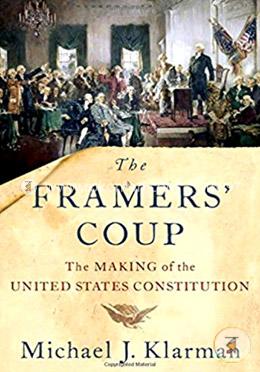 The Framers' Coup: The Making of the United States Constitution image