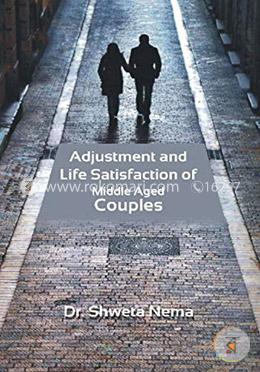 Adjustment and Life Satisfaction of Middle Aged Couples image
