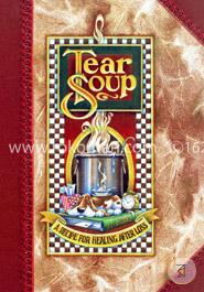 Tear Soup: A Recipe for Healing After Loss