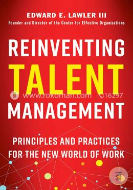 Reinventing Talent Management: Principles and Practices for the New World of Work image