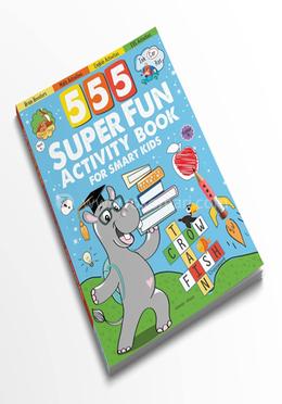 555 Super Fun Activity Book for Smart Kids image
