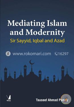 Mediating Islam and Modernity - Sir Sayyid Iqbal and Azad image
