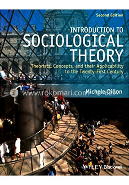 Introduction to Sociological Theory: Theorists, Concepts, and their Applicability to the Twenty-First Century image