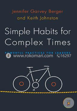 Simple Habits for Complex Times: Powerful Practices for Leaders image