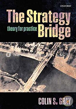 The Strategy Bridge: Theory for Practice image