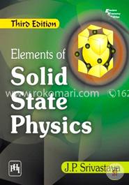 Elements of Solid State Physics