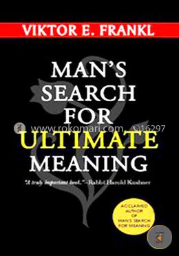 Mans Search for Ultimate Meaning
